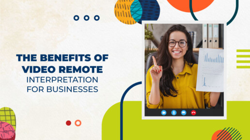 The benefits of video remote interpretation for businesses