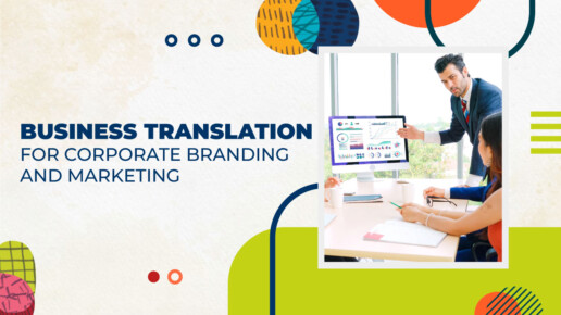 Business Translation for Corporate Branding and Marketing