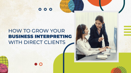 Business Interpreting with Direct Clients