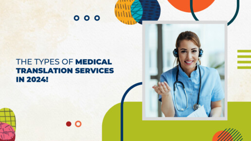 The Types of Medical Translation Services in 2024