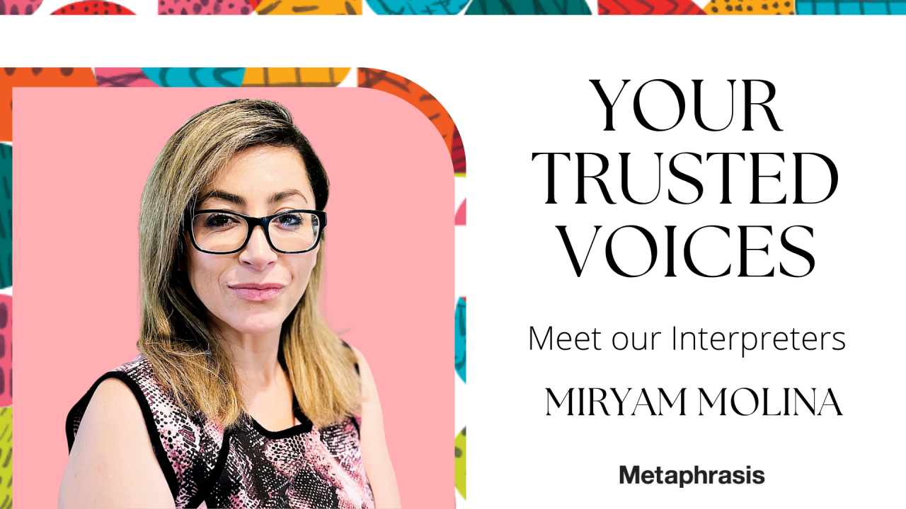 Interpreter Spotlight: Meet Miryam Molina