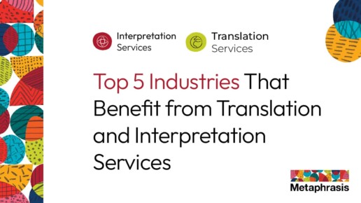Top 5 Industries for Translation and Interpretation Services